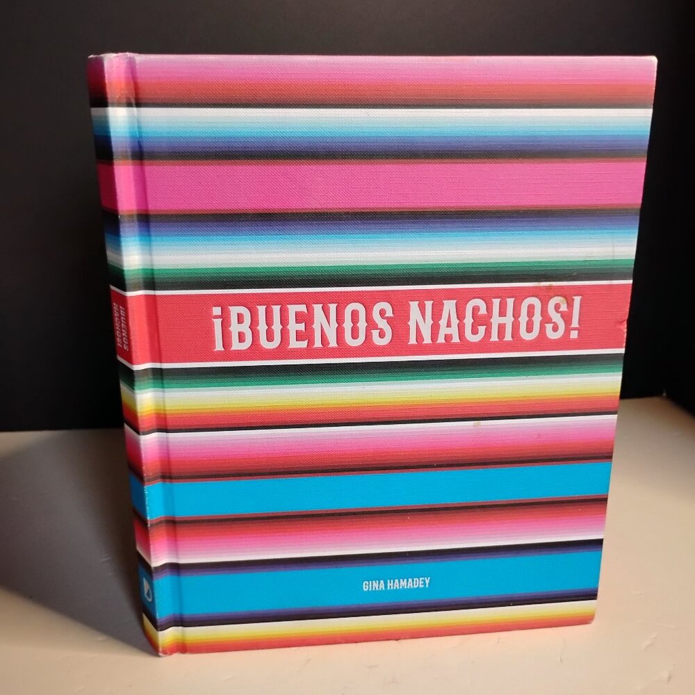 ¡Buenos Nachos! Hardcover Book (Nacho Cookbook With Unique Recipes!)